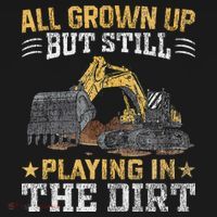 Funny Excavator Heavy Equipment Operator Playing In The Dirt Sweatshirt thumb 3