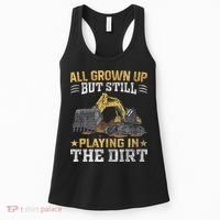 Funny Excavator Heavy Equipment Operator Playing In The Dirt Women's Tank Top thumb 0