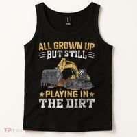 Funny Excavator Heavy Equipment Operator Playing In The Dirt Tank Top thumb 2