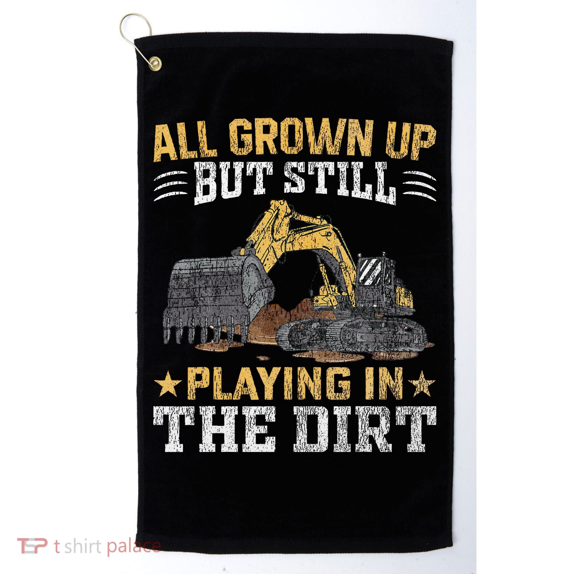 Funny Excavator Heavy Equipment Operator Playing In The Dirt Golf Towel