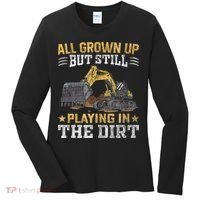 Funny Excavator Heavy Equipment Operator Playing In The Dirt Women's Long Sleeve Shirt thumb 0