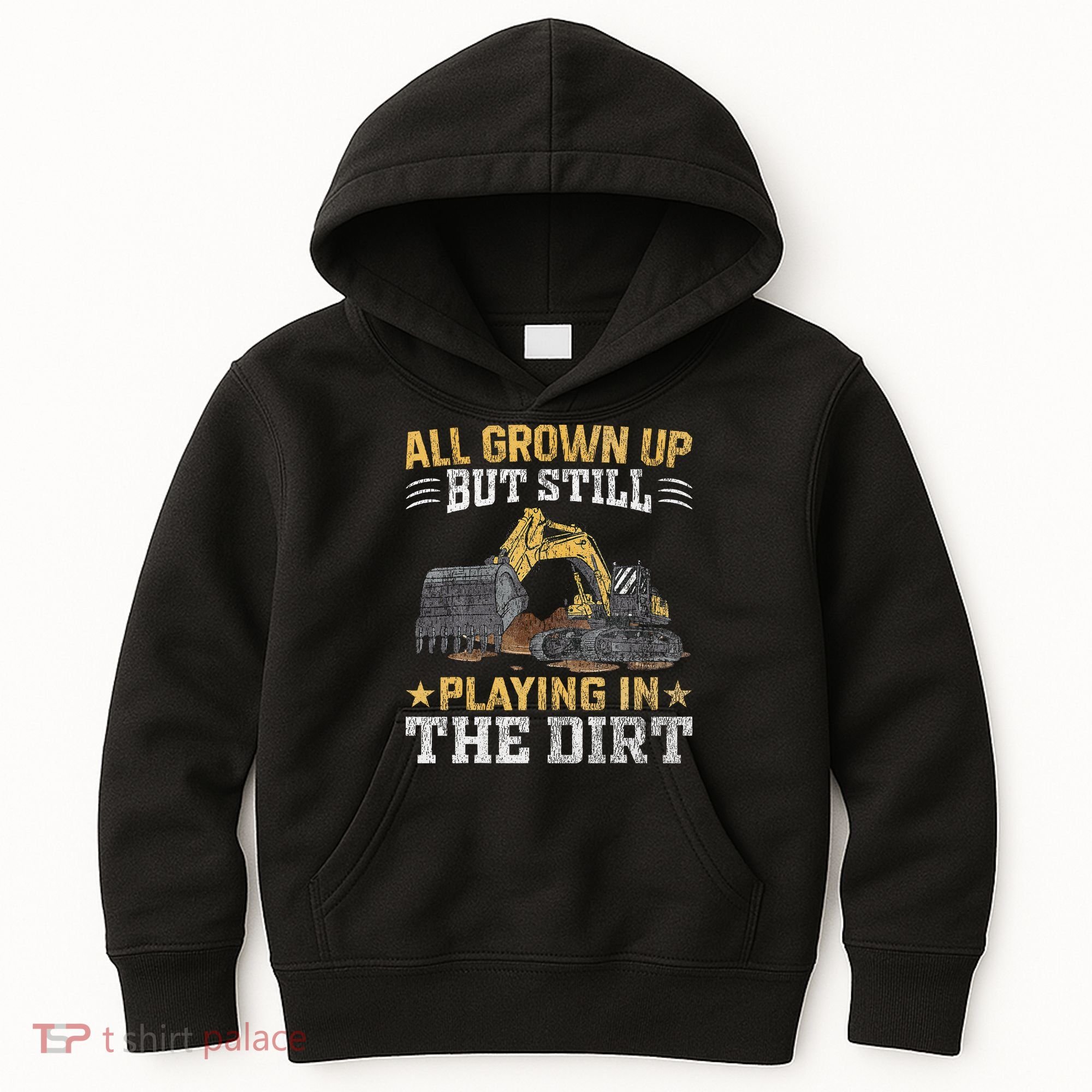 Funny Excavator Heavy Equipment Operator Playing In The Dirt Kids Hoodie