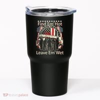 Find Em Hot Leave Em Wet Firefighter Tumbler thumb 0