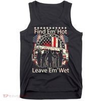 Find Em Hot Leave Em Wet Firefighter Tank Top thumb 0