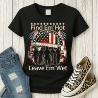 Find Em Hot Leave Em Wet Firefighter Women's T-Shirt thumb 3
