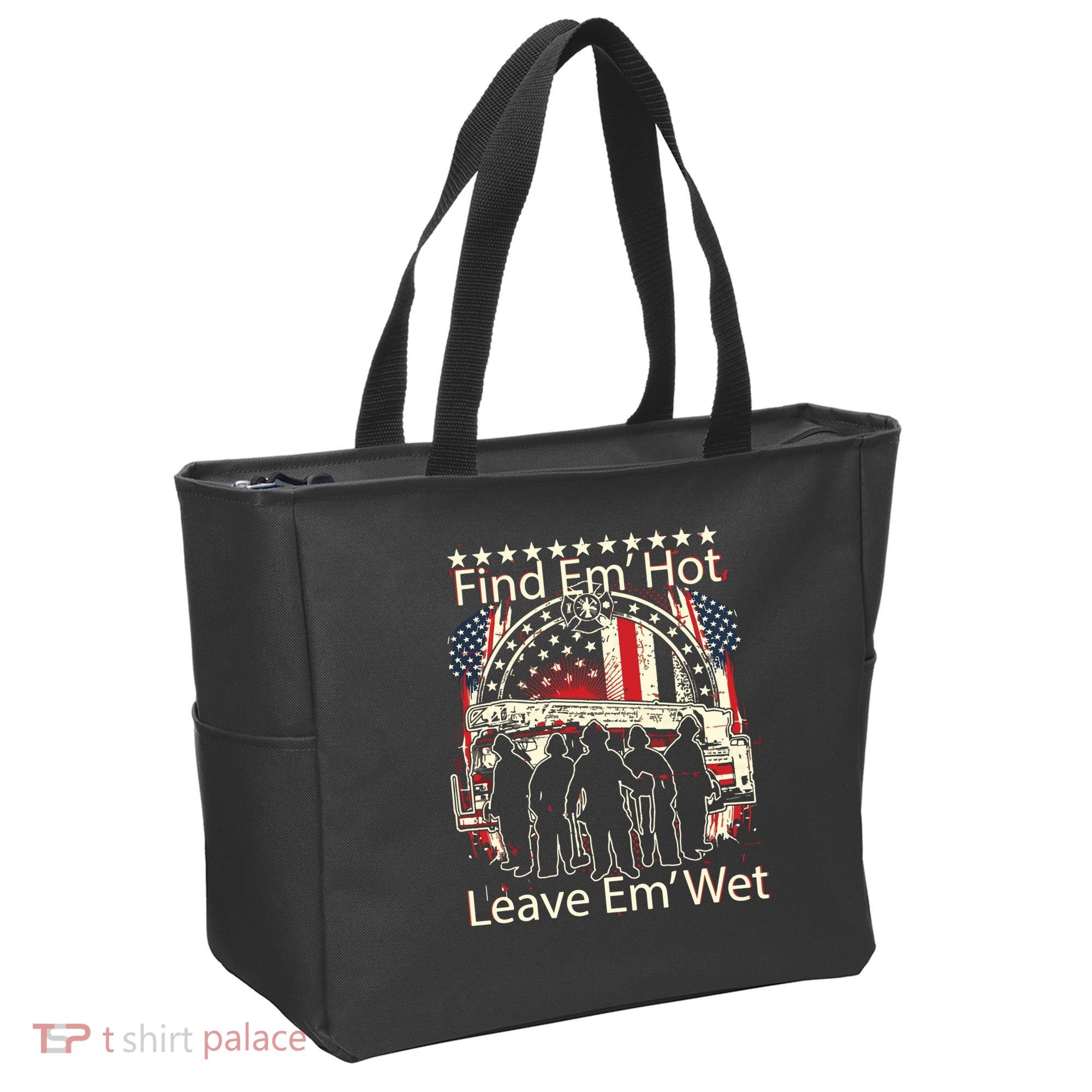 Find Em Hot Leave Em Wet Firefighter Tote Bag