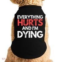 Funny Everything Hurts I'm Dying Fitness Workout Gym Wo Doggie Tank thumb 0