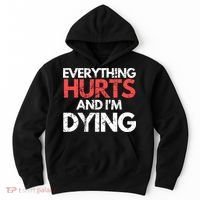 Funny Everything Hurts I'm Dying Fitness Workout Gym Wo Hoodie thumb 0