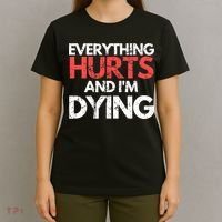 Funny Everything Hurts I'm Dying Fitness Workout Gym Wo T-Shirt thumb 4