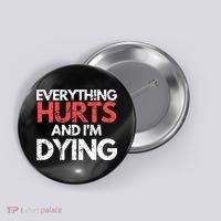 Funny Everything Hurts I'm Dying Fitness Workout Gym Wo Button thumb 0