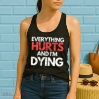 Funny Everything Hurts I'm Dying Fitness Workout Gym Wo Women's Tank Top thumb 2