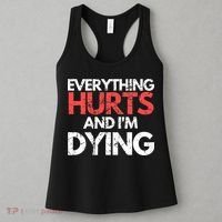 Funny Everything Hurts I'm Dying Fitness Workout Gym Wo Women's Tank Top thumb 3