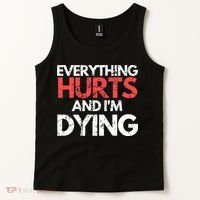 Funny Everything Hurts I'm Dying Fitness Workout Gym Wo Tank Top thumb 2