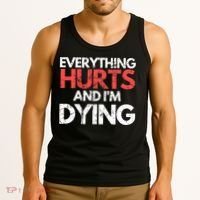 Funny Everything Hurts I'm Dying Fitness Workout Gym Wo Tank Top thumb 3
