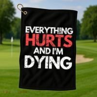 Funny Everything Hurts I'm Dying Fitness Workout Gym Wo Golf Towel thumb 1