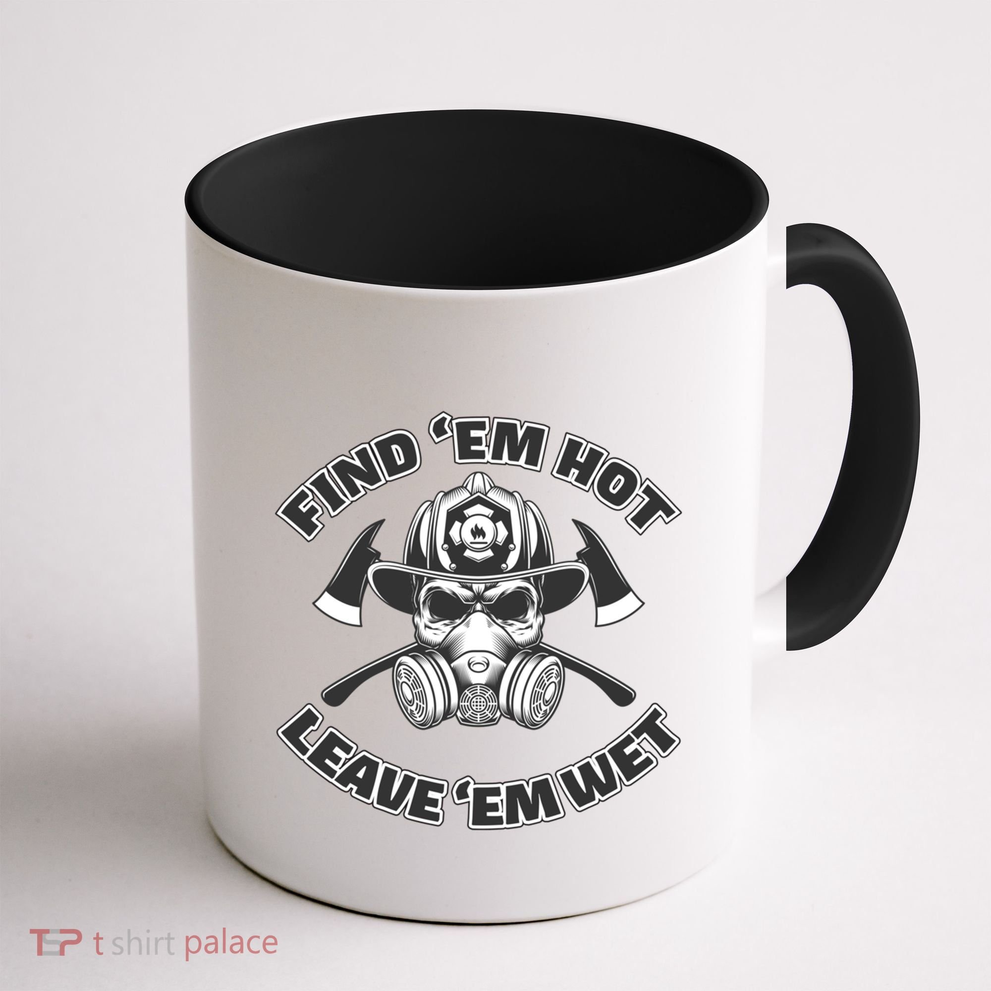 Find Em Hot Leave Em Wet Funny Firefighter Skull Gift Coffee Mug