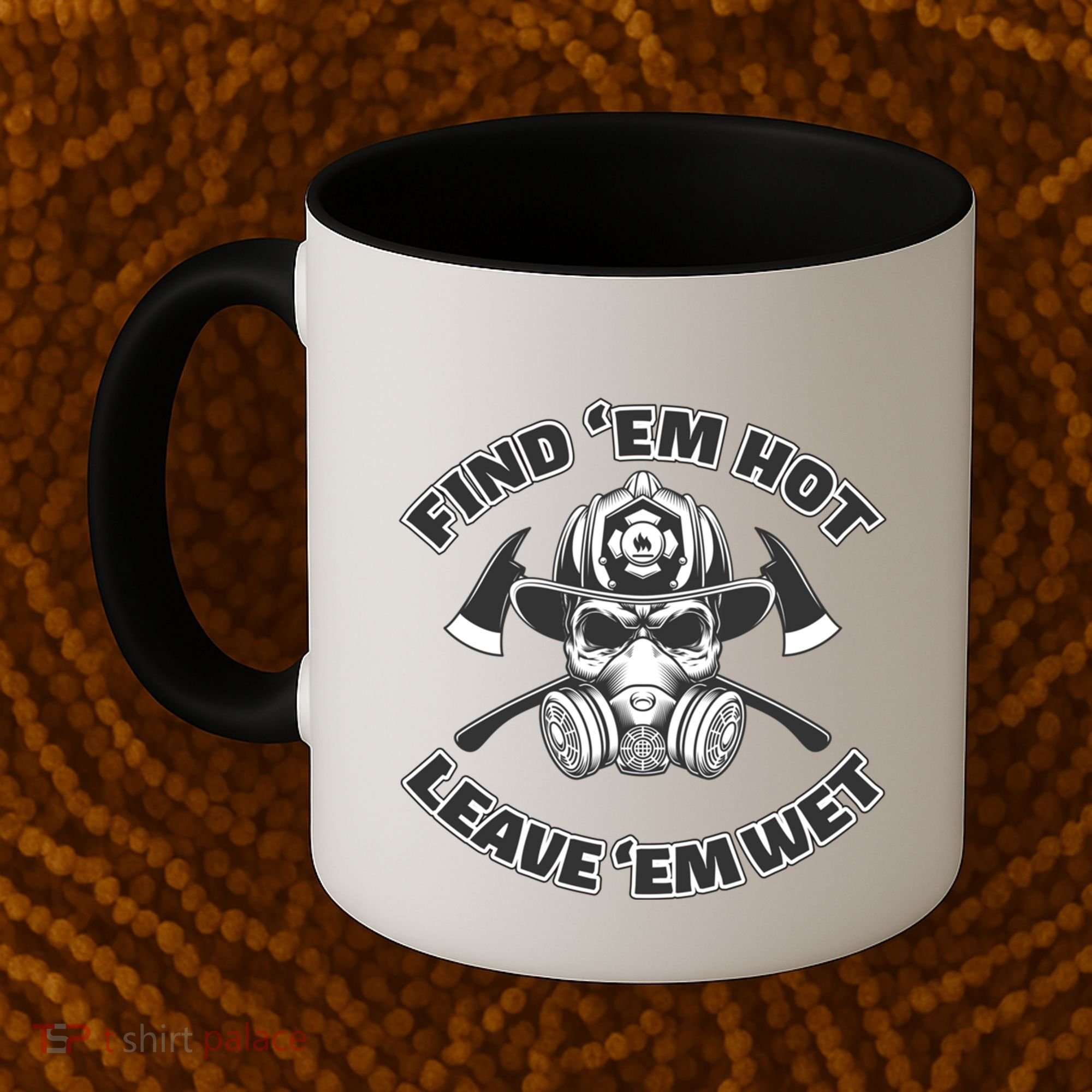 Find Em Hot Leave Em Wet Funny Firefighter Skull Gift Coffee Mug