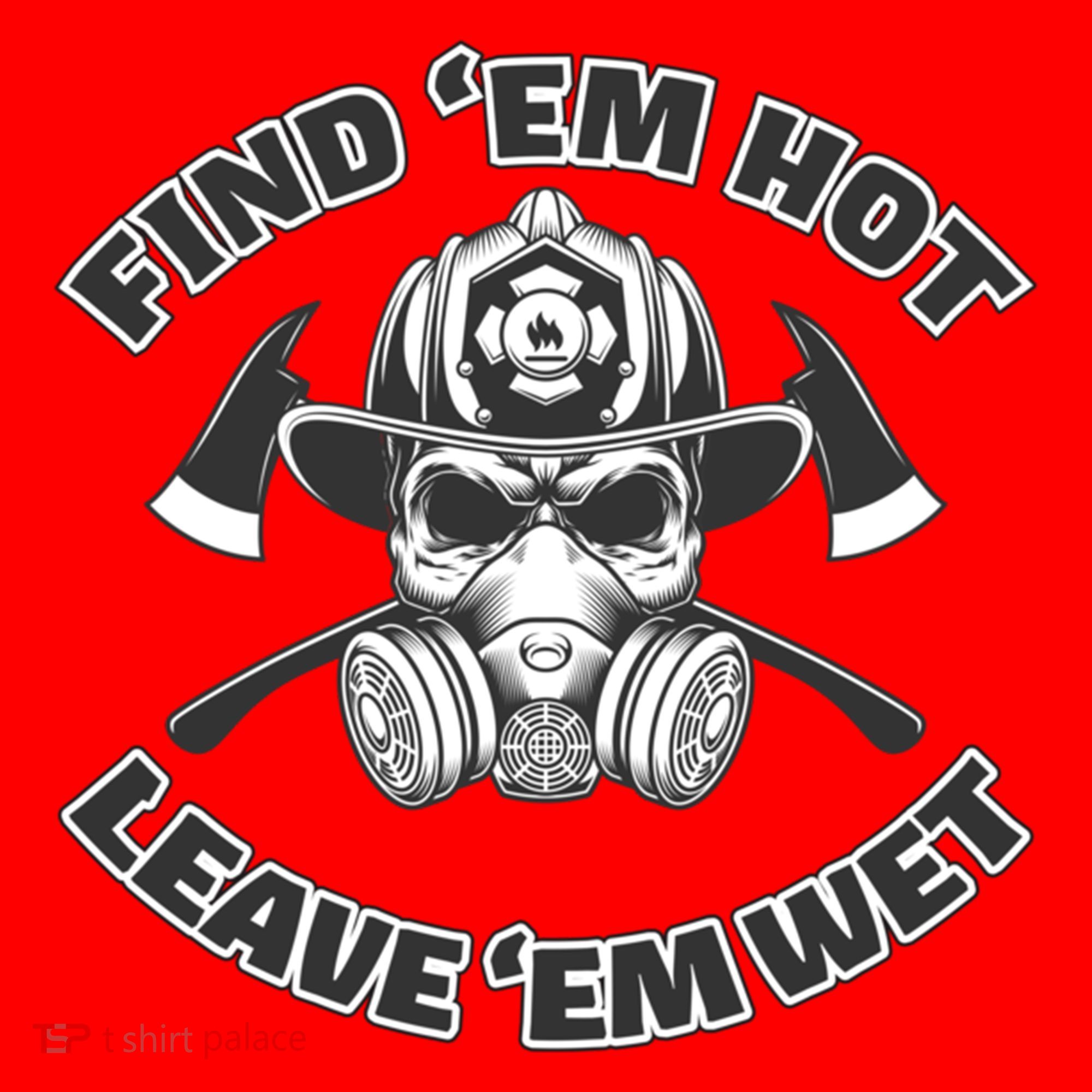 Find Em Hot Leave Em Wet Funny Firefighter Skull Gift Santa Hat