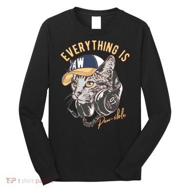 Funny Everything Is Pawsible Hiphop Cat Long Sleeve Shirt