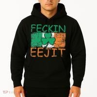 Feckin Eejit Ireland Irish Slang flag St Patricks Day Hoodie thumb 2