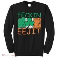 Feckin Eejit Ireland Irish Slang flag St Patricks Day Sweatshirt thumb 0