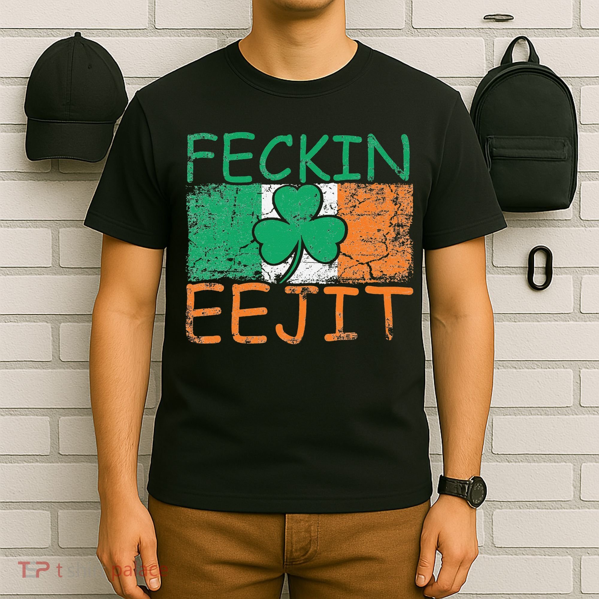 Feckin Eejit Ireland Irish Slang flag St Patricks Day T-Shirt