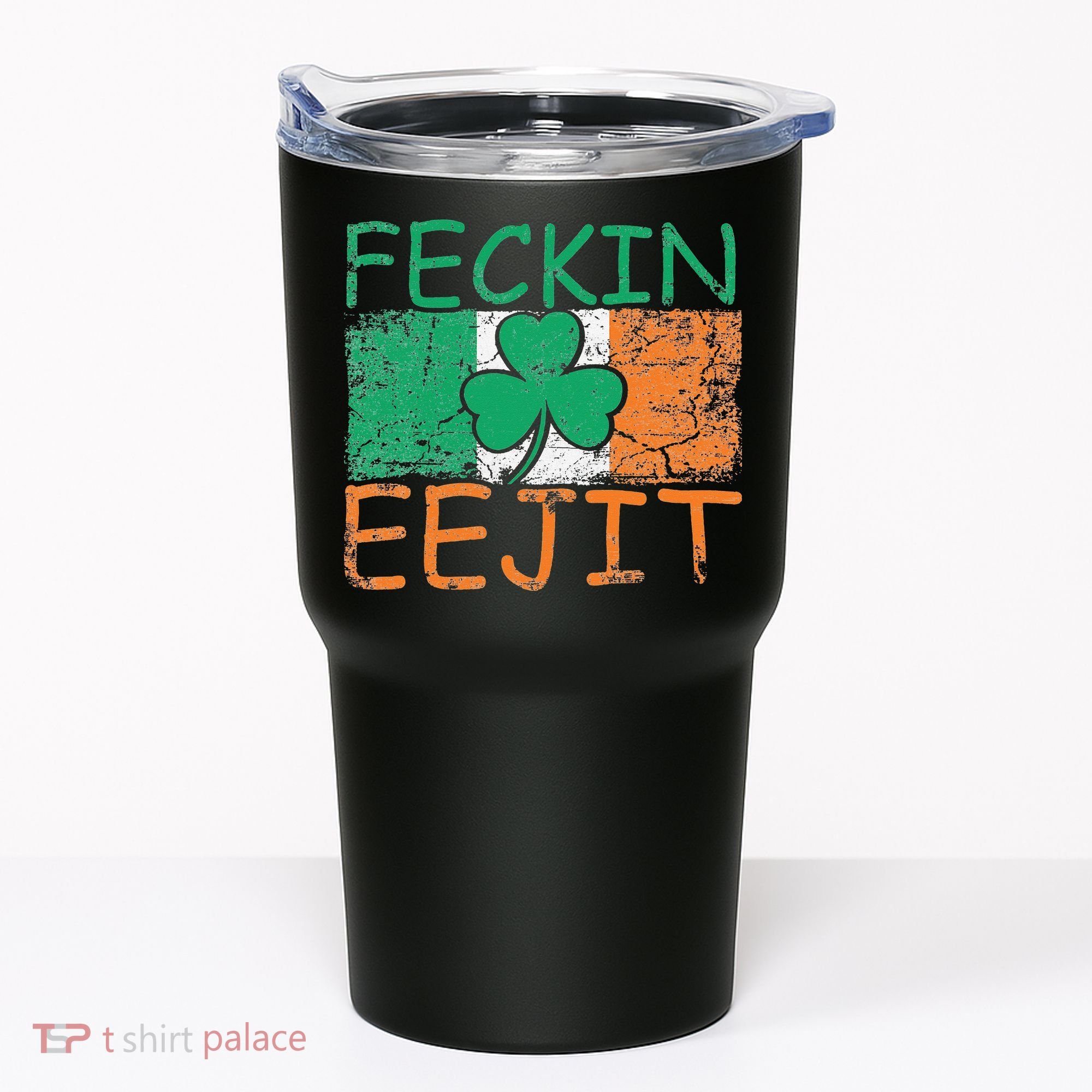 Feckin Eejit Ireland Irish Slang flag St Patricks Day Tumbler