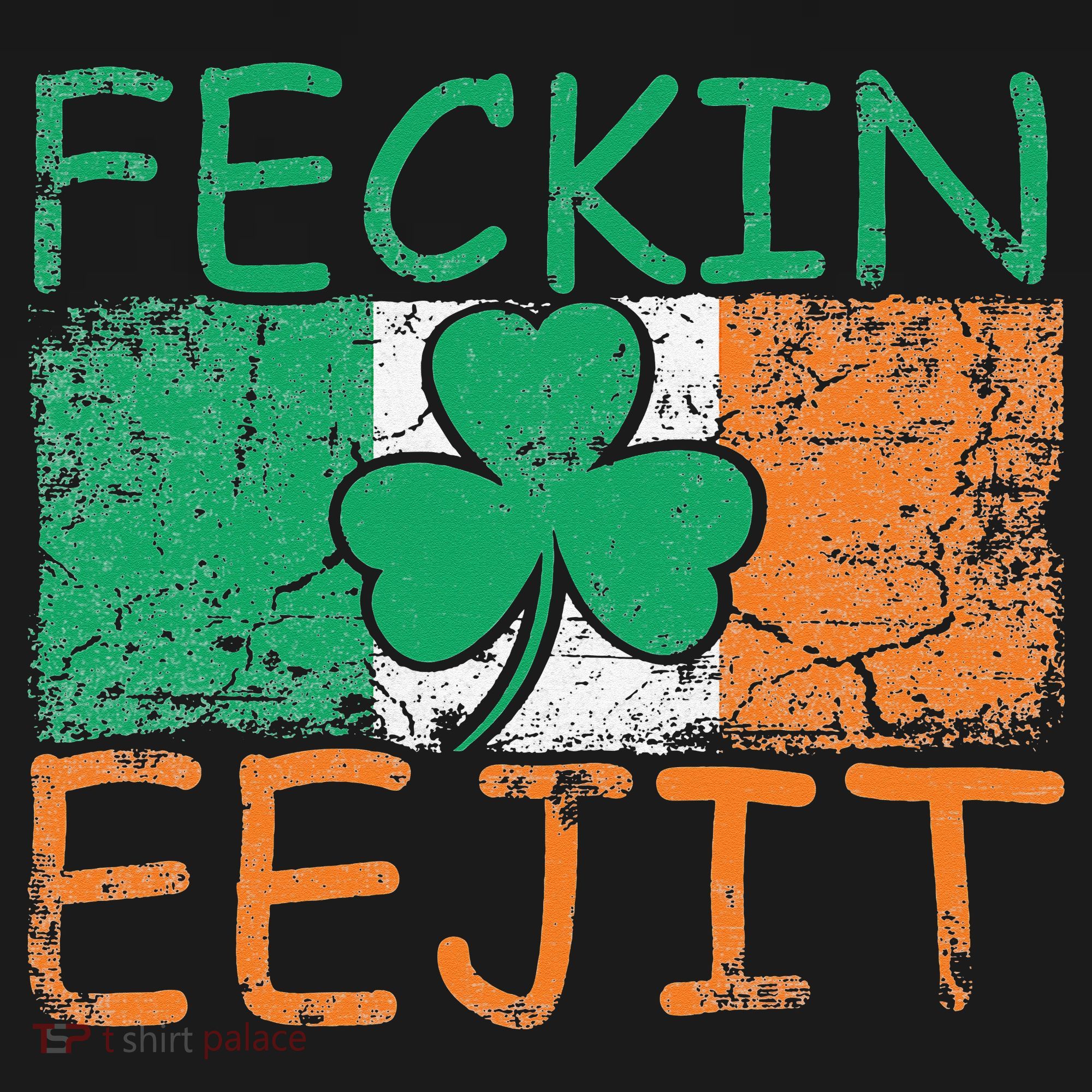 Feckin Eejit Ireland Irish Slang flag St Patricks Day Tank Top