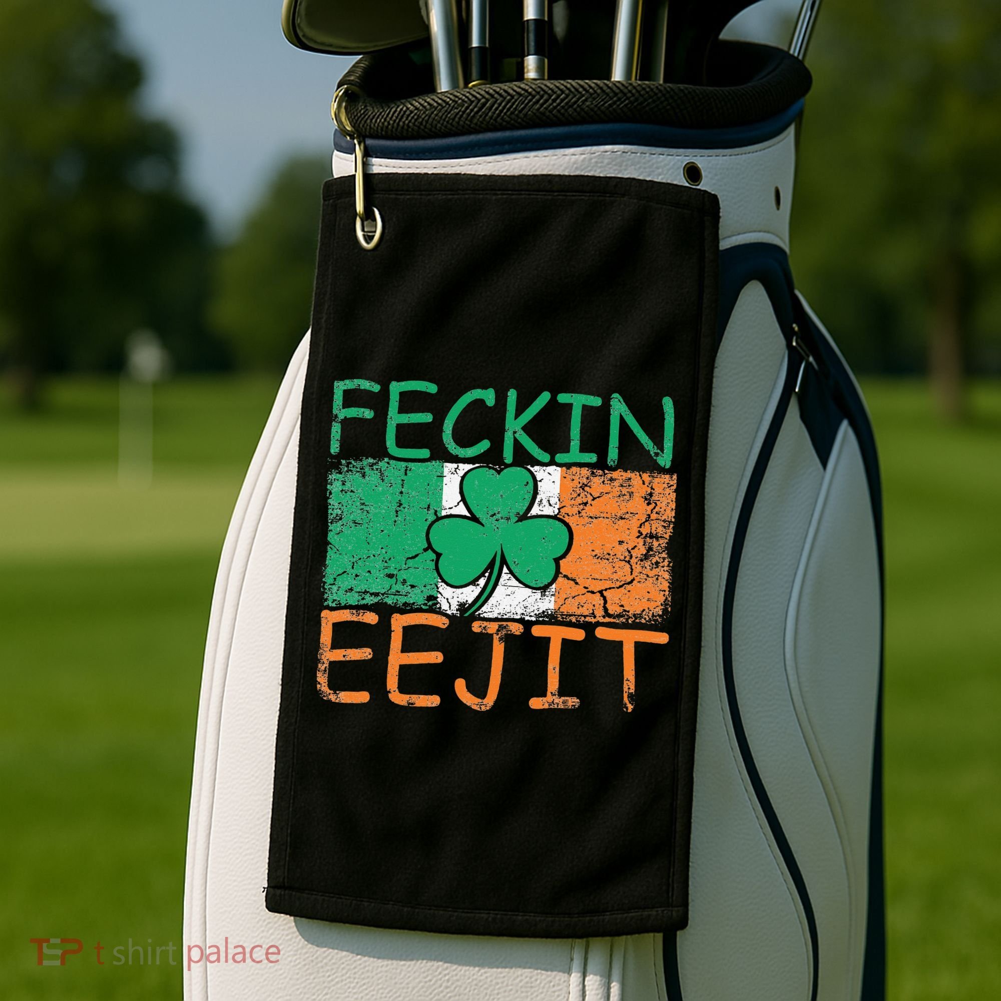 Feckin Eejit Ireland Irish Slang flag St Patricks Day Golf Towel