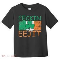 Feckin Eejit Ireland Irish Slang flag St Patricks Day Toddler T-Shirt thumb 0