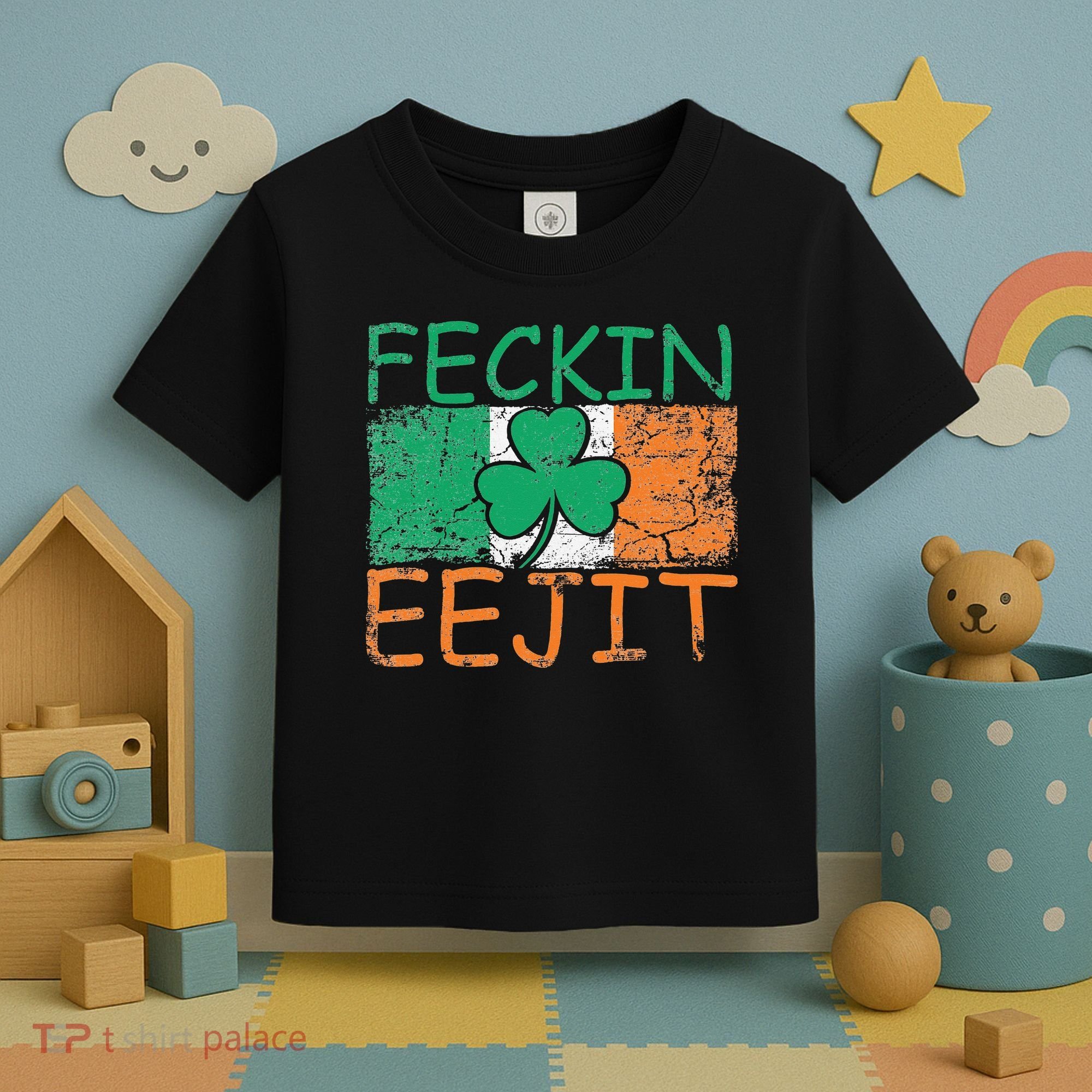 Feckin Eejit Ireland Irish Slang flag St Patricks Day Toddler T-Shirt
