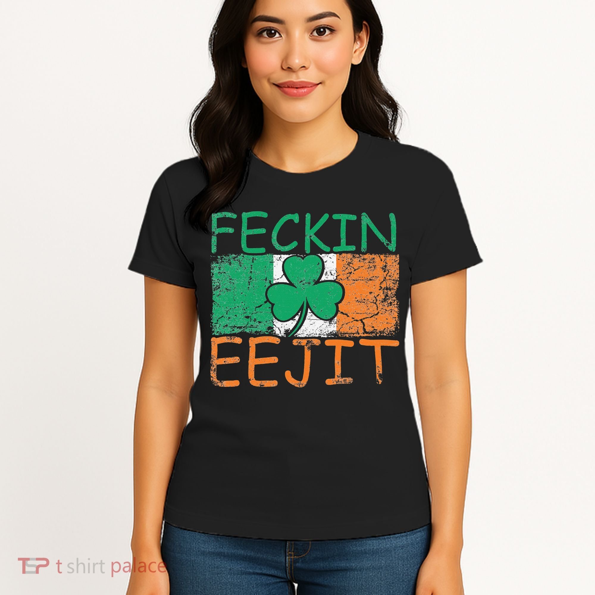 Feckin Eejit Ireland Irish Slang flag St Patricks Day Women's T-Shirt