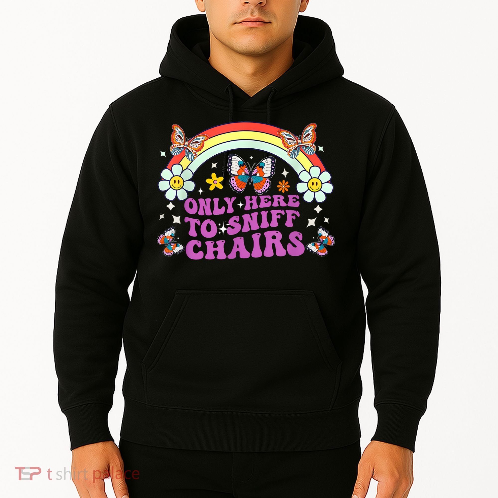 Funny Embarrassing Inappropriate Only Here To Sniff Chairs Hoodie
