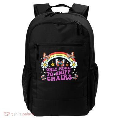 Funny Embarrassing Inappropriate Only Here To Sniff Chairs Backpack