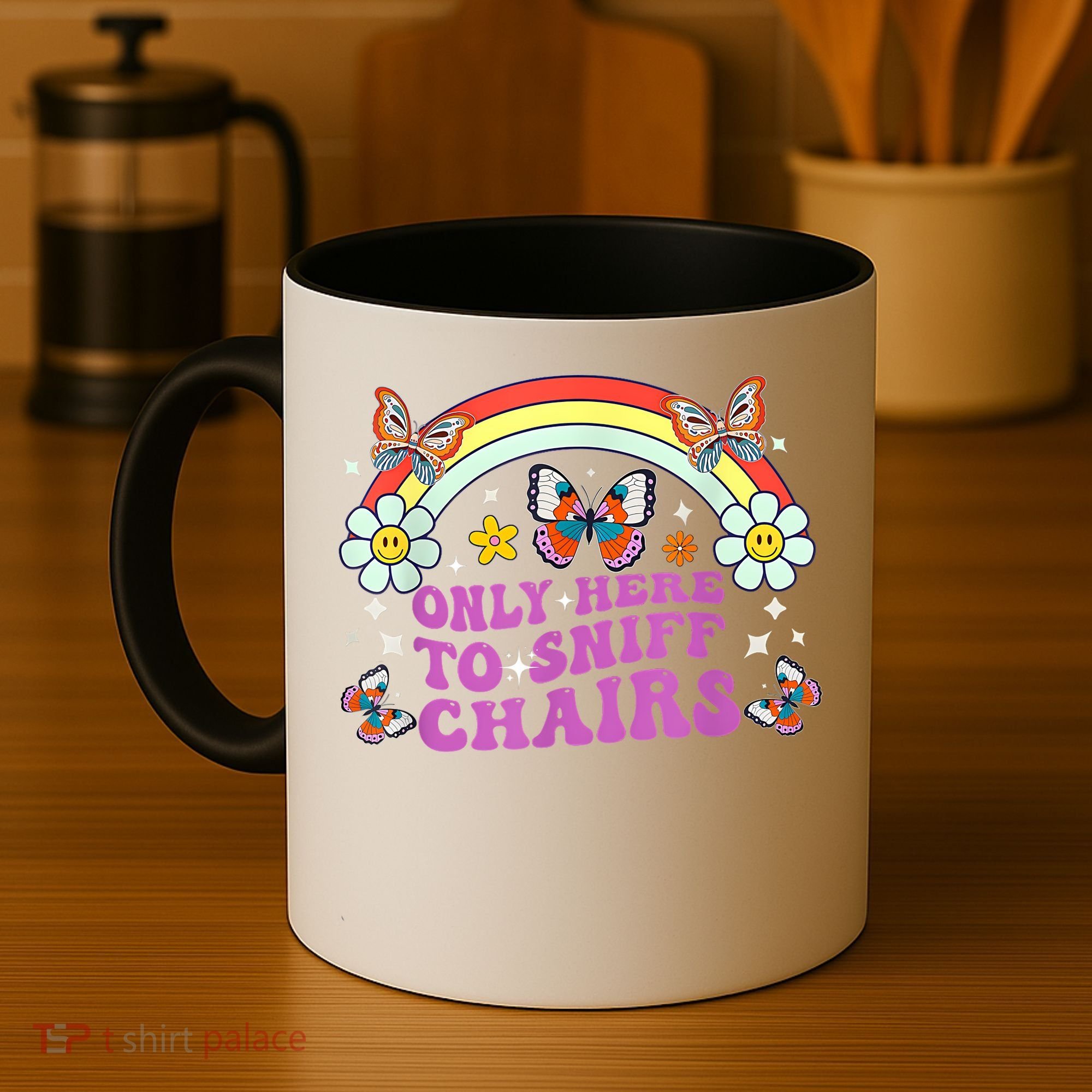 Funny Embarrassing Inappropriate Only Here To Sniff Chairs Coffee Mug