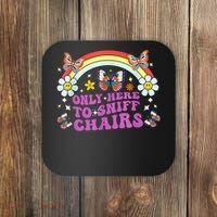 Funny Embarrassing Inappropriate Only Here To Sniff Chairs Coaster thumb 0