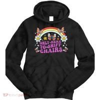 Funny Embarrassing Inappropriate Only Here To Sniff Chairs Tie Dye Hoodie thumb 0