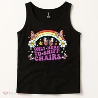 Funny Embarrassing Inappropriate Only Here To Sniff Chairs Tank Top thumb 2
