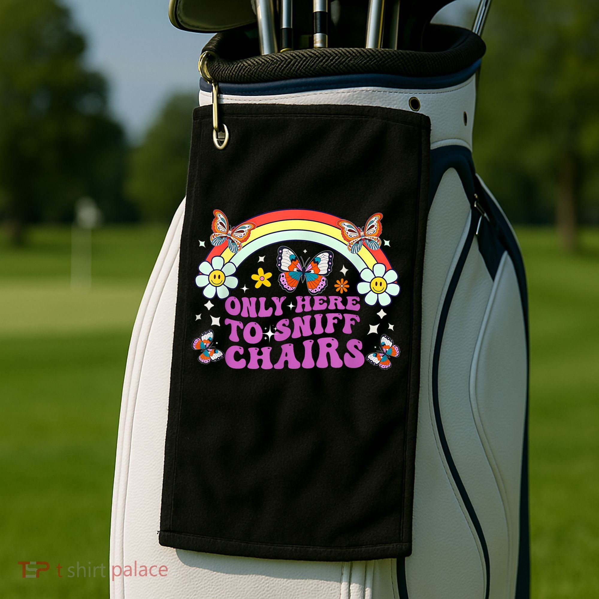 Funny Embarrassing Inappropriate Only Here To Sniff Chairs Golf Towel