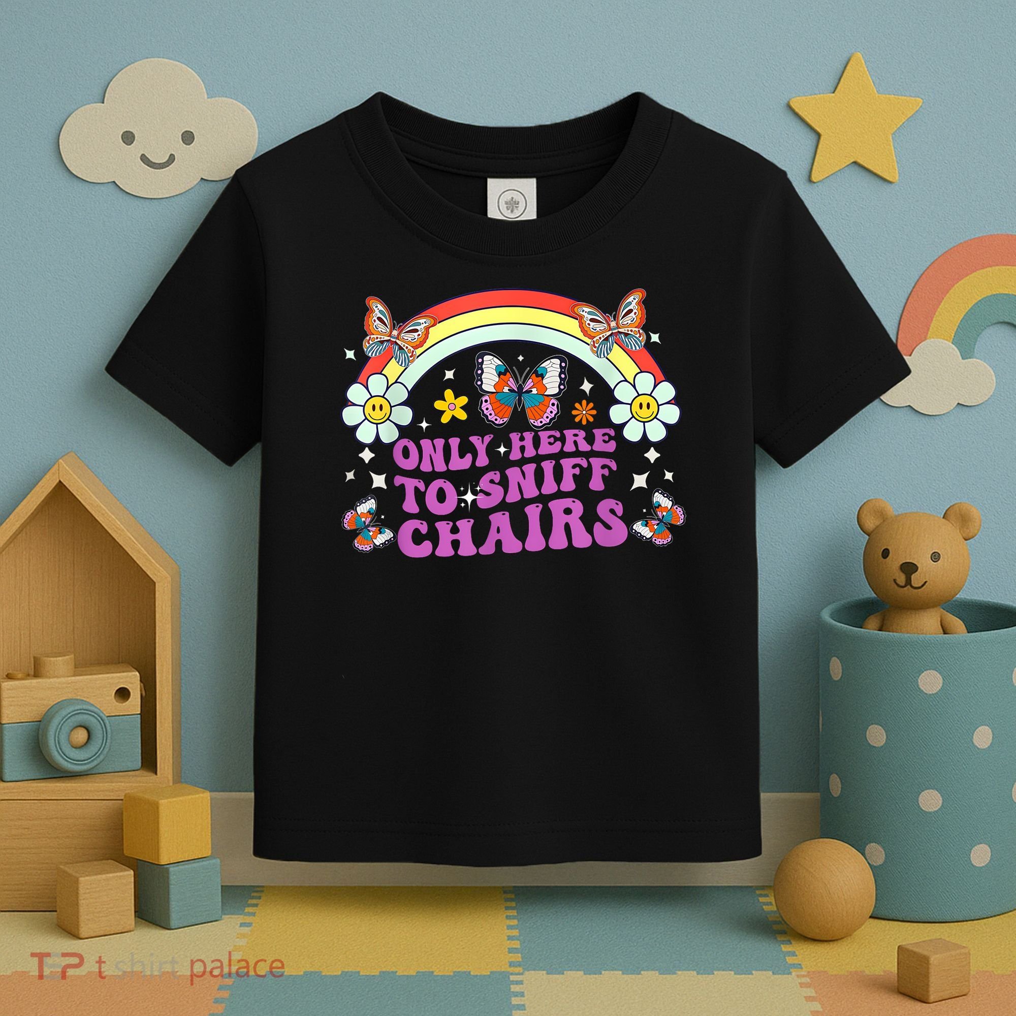 Funny Embarrassing Inappropriate Only Here To Sniff Chairs Toddler T-Shirt