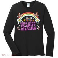 Funny Embarrassing Inappropriate Only Here To Sniff Chairs Women's Long Sleeve Shirt thumb 0