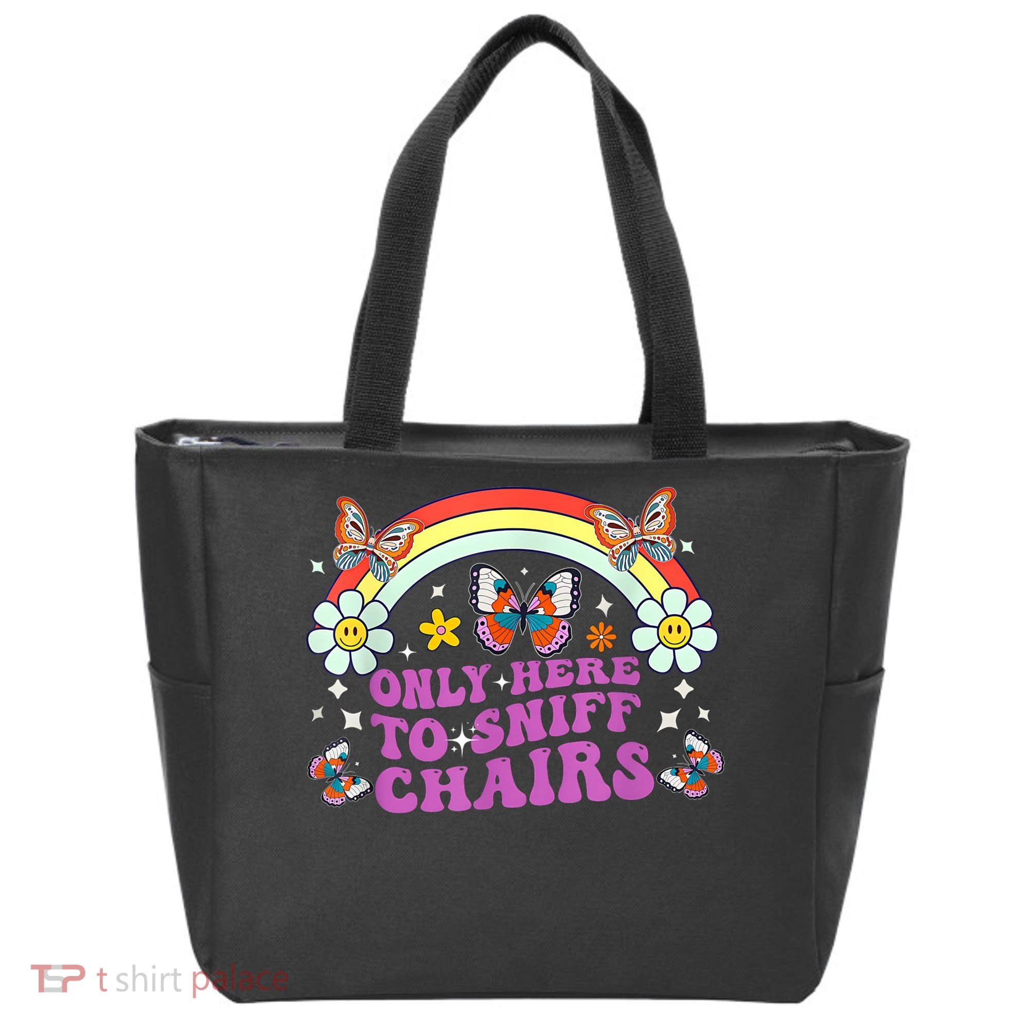 Funny Embarrassing Inappropriate Only Here To Sniff Chairs Tote Bag