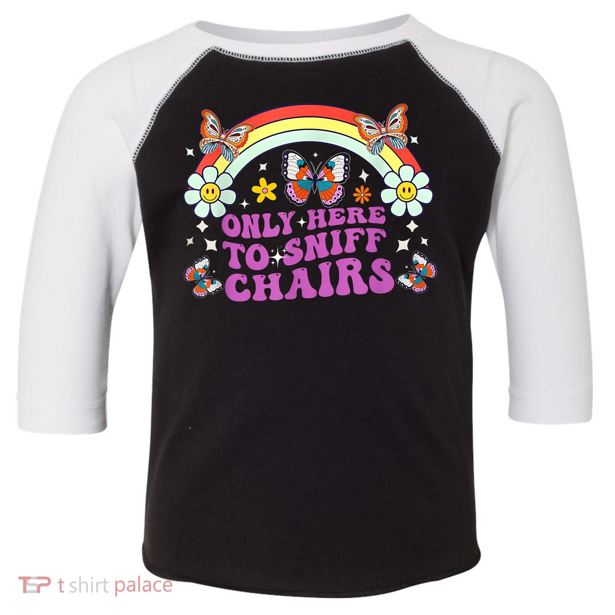Funny Embarrassing Inappropriate Only Here To Sniff Chairs Toddler Fine Jersey T-Shirt