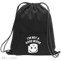 Funny Embarrassing IM Not A Good Wiper Humor Sweatshirt Cinch Pack Bag thumb 0