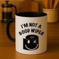 Funny Embarrassing IM Not A Good Wiper Humor Coffee Mug thumb 4