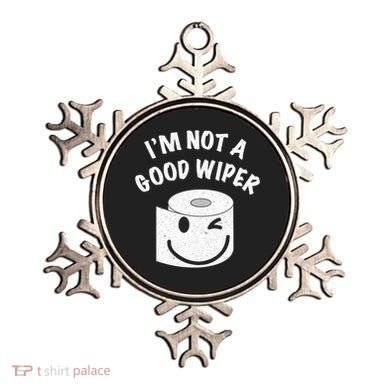 Funny Embarrassing IM Not A Good Wiper Humor Ornament