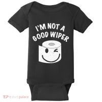 Funny Embarrassing IM Not A Good Wiper Humor Baby Bodysuit thumb 0