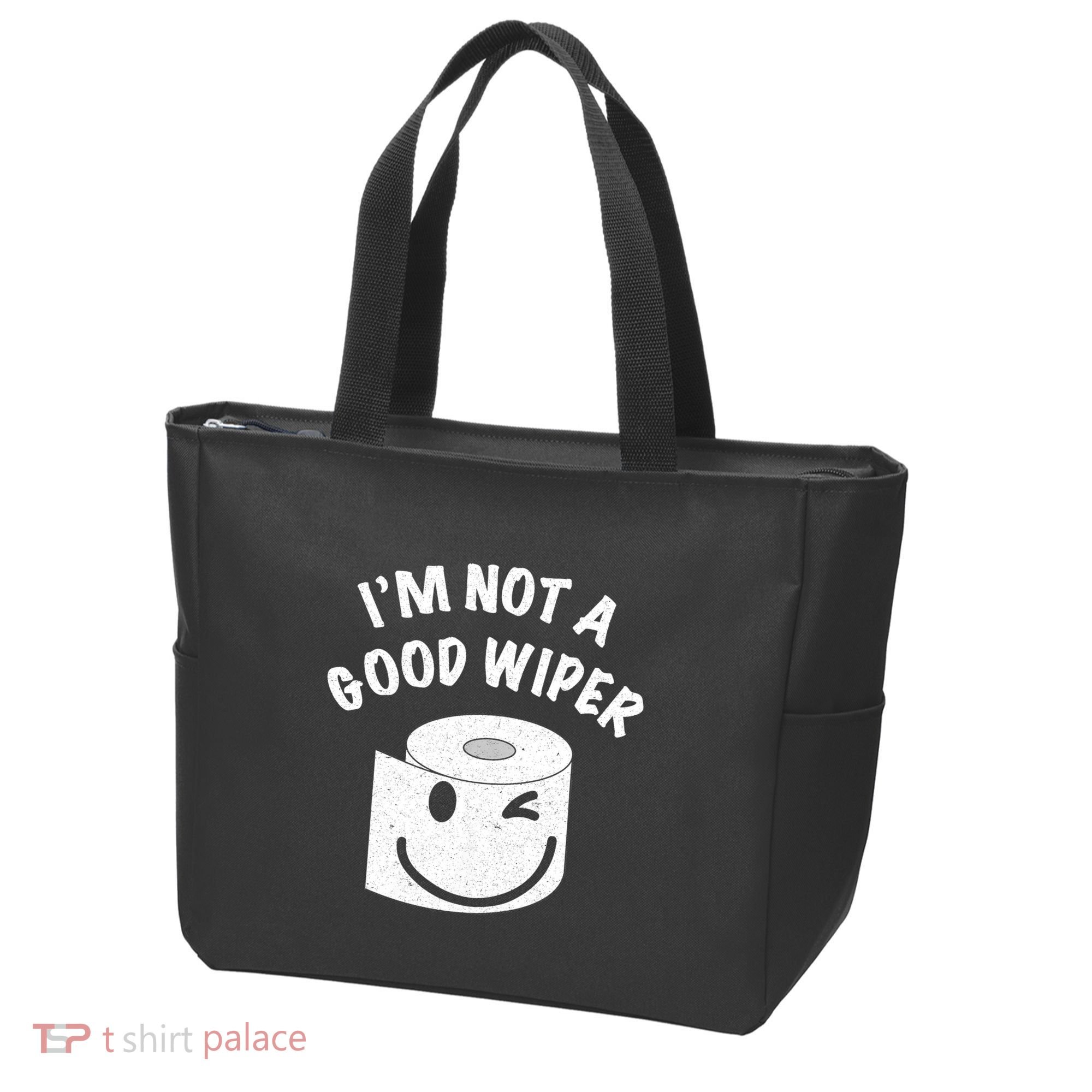 Funny Embarrassing IM Not A Good Wiper Humor Tote Bag