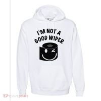 Funny Embarrassing IM Not A Good Wiper Humor Comfort Colors Garment-Dyed Hooded Sweatshirt thumb 0