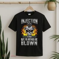 Fast Engines Injection Is Nice But I'd Rather Be Blown Gift T-Shirt thumb 2